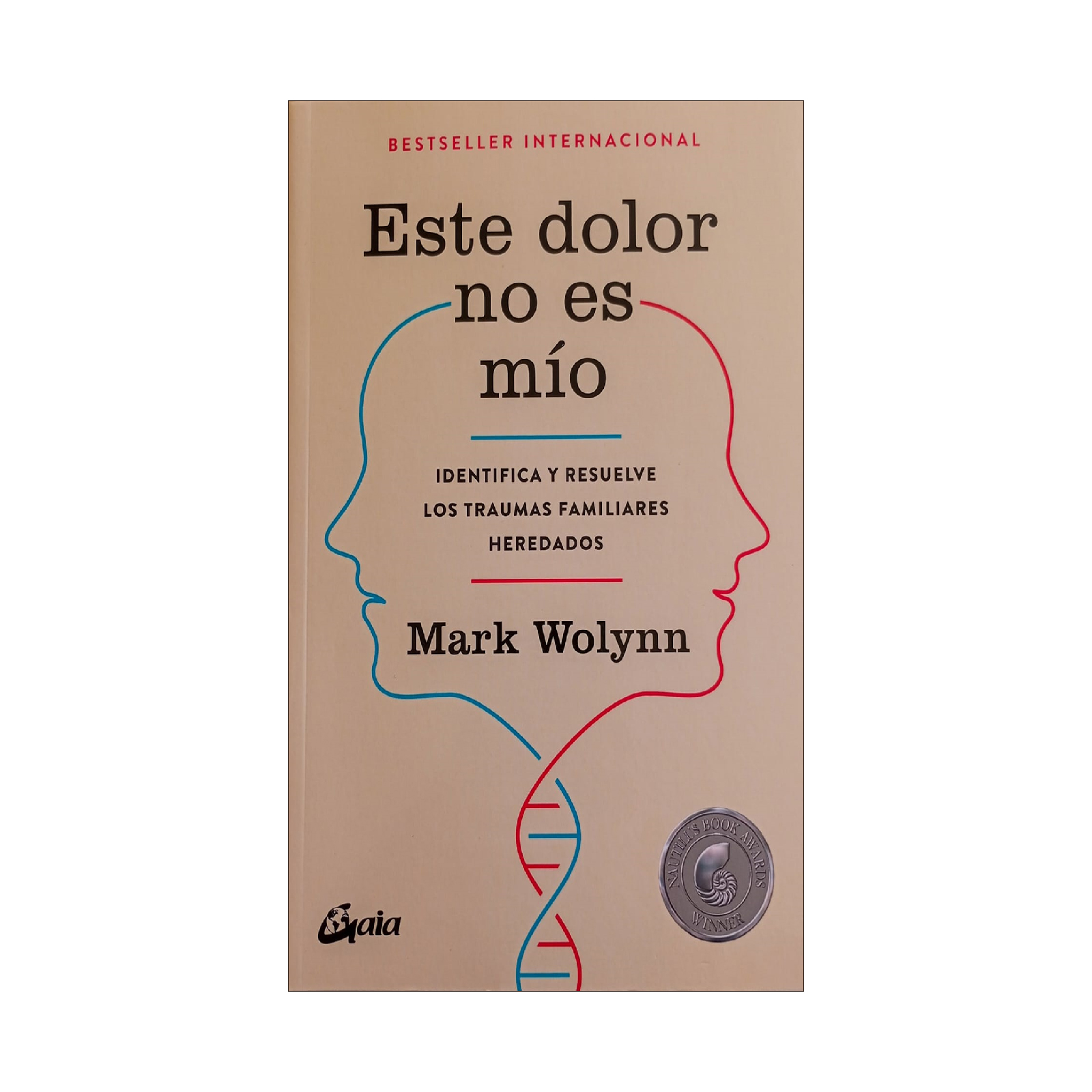 Libro: Este Dolor No Es Mio. Wolynn, Mark. Gaia