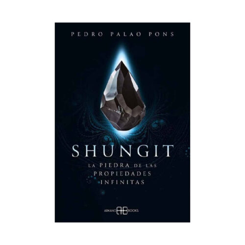Libro Shungit, la Piedra de las Propiedades Infinitas